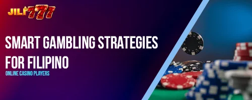 Smart Gambling Strategies for Filipino Online Casino Players